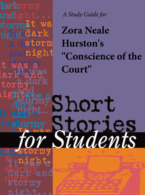 Cover image for book A Study Guide for Zora Neale Hurston's "Conscience of the Court"