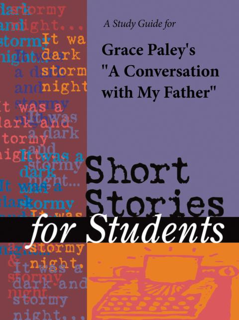 Cover image for book A Study Guide for Grace Paley's "Conversation with My Father"