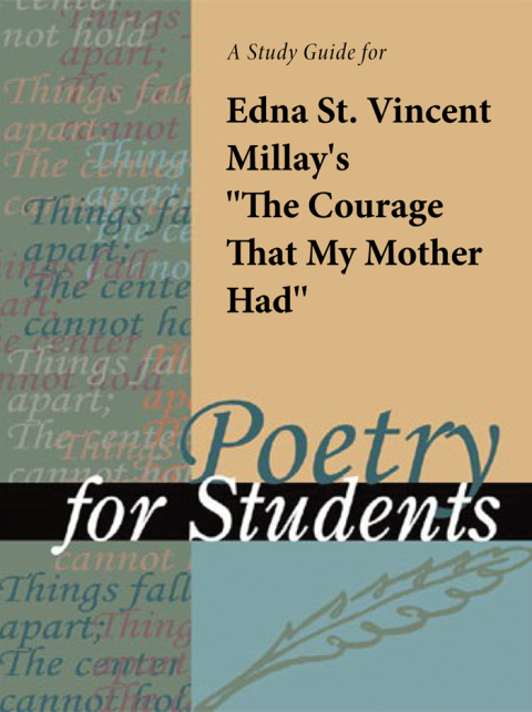 Cover image for book A Study Guide for Edna St. Vincent Millay's "The Courage That My Mother Had"