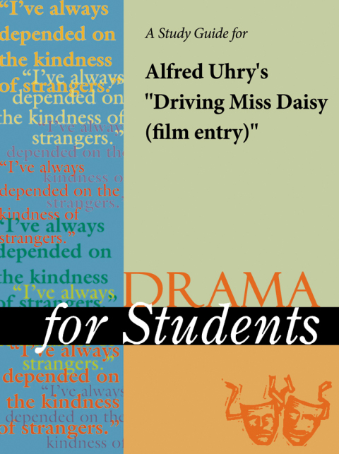 Cover image for book A Study Guide for Alfred Uhry's "Driving Miss Daisy (film entry)"