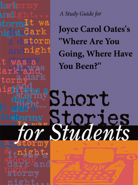 Cover image for book A Study Guide for Joyce Carol Oates's "Where Are You Going, Where Have You Been?"