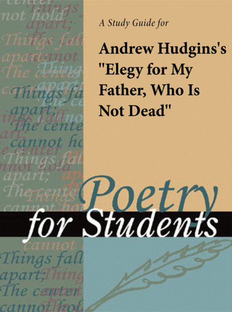 Cover image for book A Study Guide for Andrew Hudgins's "Elegy for My Father, Who Is Not Dead"