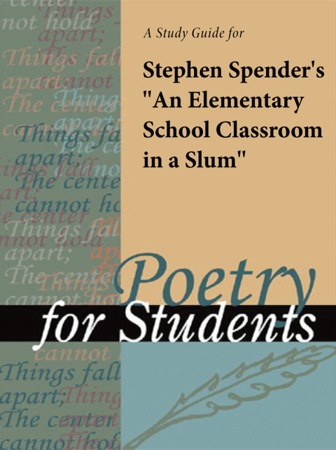 Cover image for book A Study Guide for Stephen Spender's "An Elementary School Classroom in a Slum"