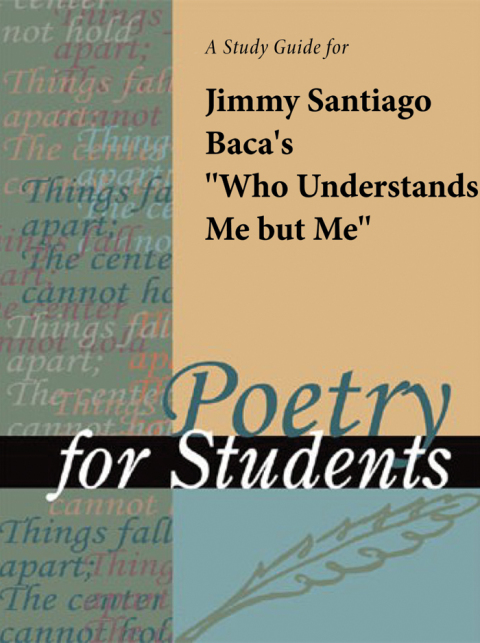 Cover image for book A Study Guide for Jimmy Santiago Baca's "Who Understands Me But Me"