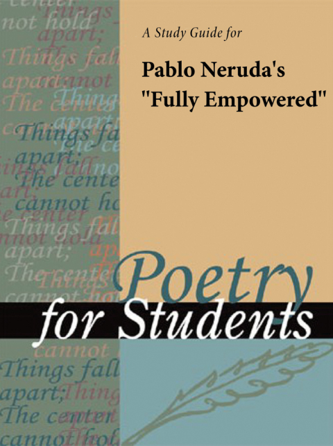 Cover image for book A Study Guide for Pablo Neruda's "Fully Empowered"