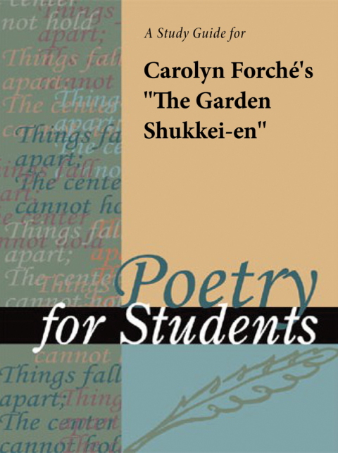 Cover image for book A Study Guide for Carolyn Forche's "The Garden Shukkei-En"