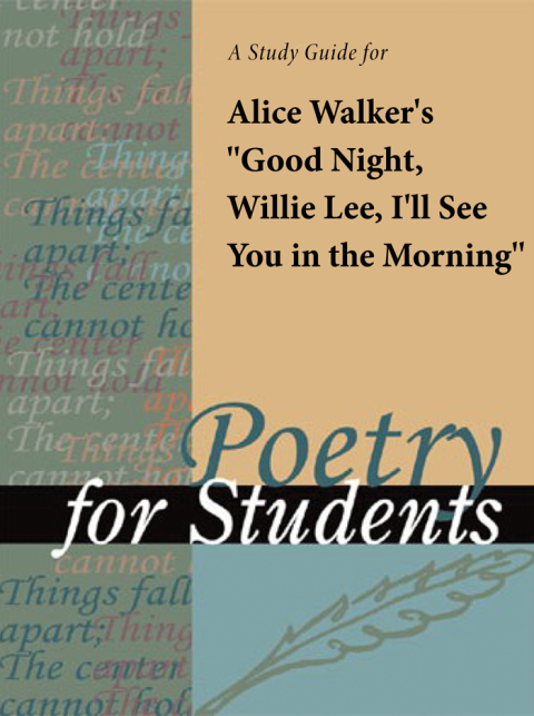 Cover image for book A Study Guide for Alice Walker's "Good Night, Willie Lee, I’ll See You in the Morning"