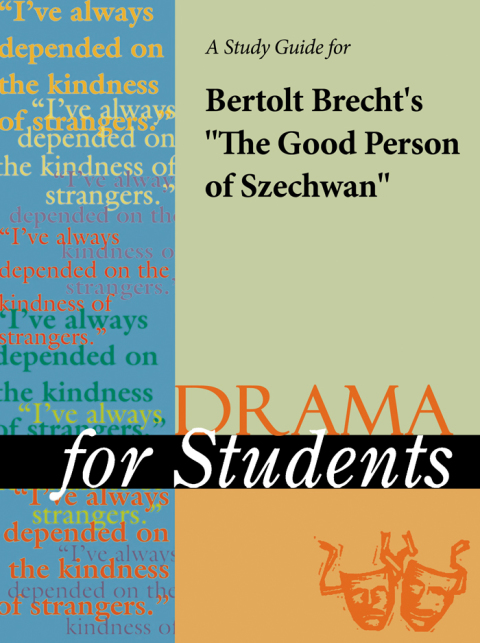 Cover image for book A Study Guide for Bertolt Brecht's "The Good Person (Woman) of Szechuan"