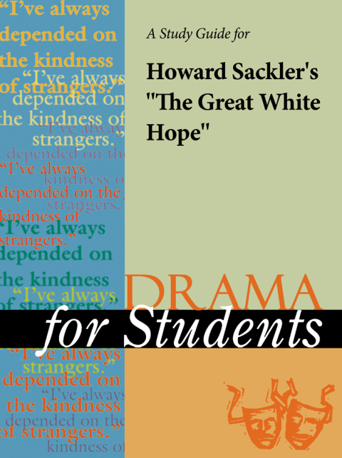 Cover image for book A Study Guide for Howard Sackler's "The Great White Hope"