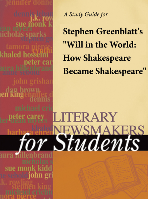 Cover image for book A Study Guide for Stephen Greenblatt's "Will in the World: How Shakespeare Became Shakespeare"
