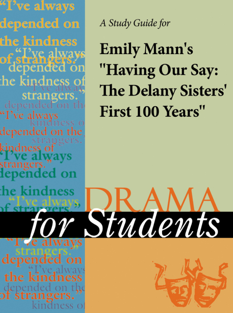 Cover image for book A Study Guide for Emily Mann's "Having Our Say: The Delany Sisters' First 100 Years"