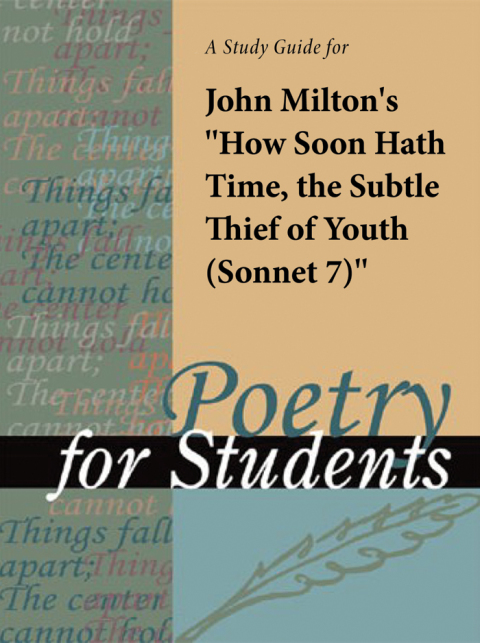 Cover image for book A Study Guide for John Milton's "How Soon Hath Time, the Subtle Thief of Youth (Sonnet VII)"