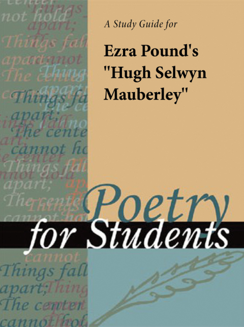 Cover image for book A Study Guide for Ezra Pound's "Hugh Selwyn Mauberly"