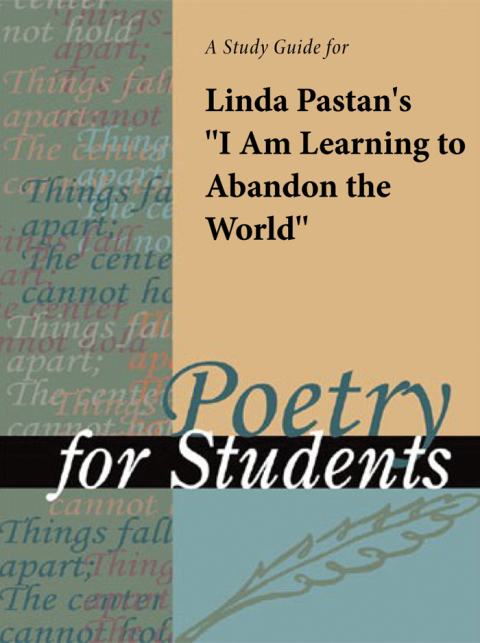 Cover image for book A Study Guide for Linda Pastan's "I Am Learning to Abandon the World"