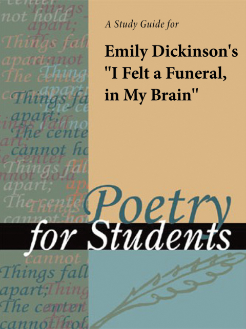 Cover image for book A Study Guide for Emily Dickinson's "I Felt a Funeral, in My Brain"