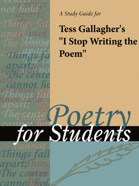 Cover image for book A Study Guide for Tess Gallagher's "I Stop Writing the Poem"