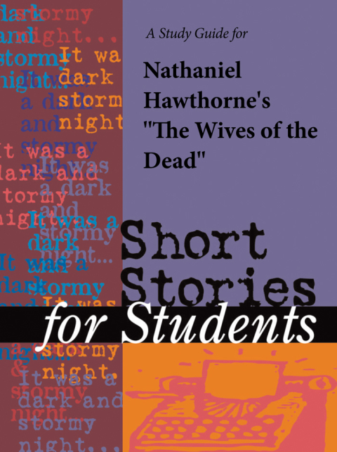 Cover image for book A Study Guide for Nathaniel Hawthorne's "Wives of the Dead"