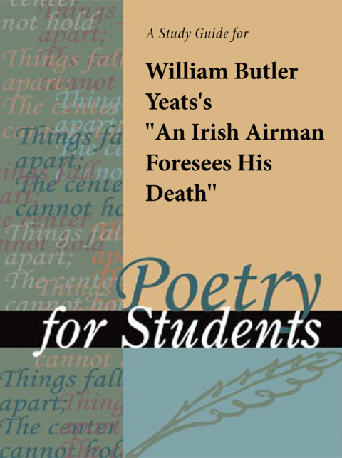Cover image for book A Study Guide for William Butler Yeats's "An Irish Airman Foresees His Death"