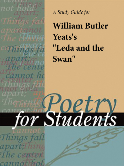 Cover image for book A Study Guide for William Butler Yeats's "Leda and the Swan"