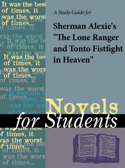 Cover image for book A Study Guide for Sherman Alexie's "The Lone Ranger and Tonto Fistfight in Heaven"