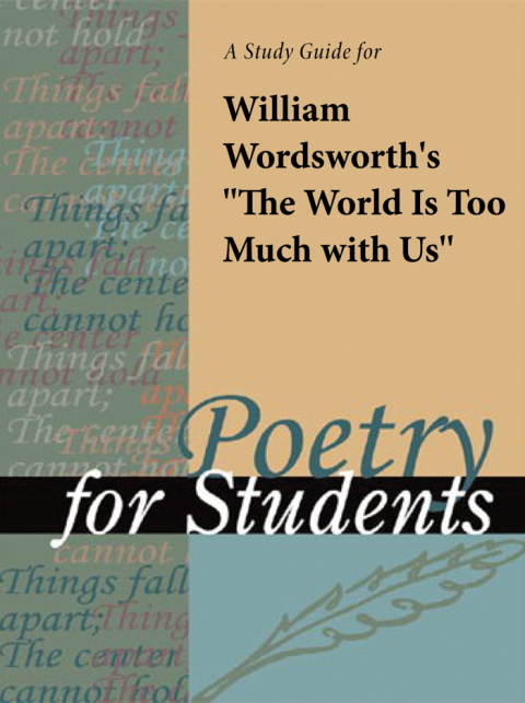 Cover image for book A Study Guide for William Wordsworth's "The World Is Too Much with Us"
