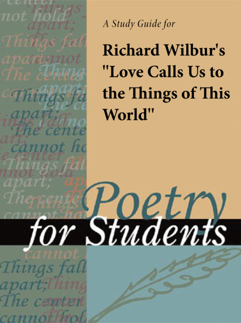 Cover image for book A Study Guide for Richard Wilbur's "Love Calls Us to the Things of This World"