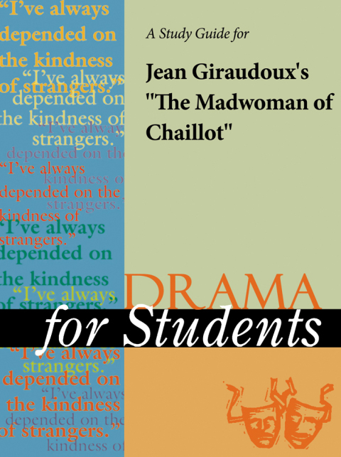 Cover image for book A Study Guide for Jean Giraudoux's "The Madwoman of Chaillot"