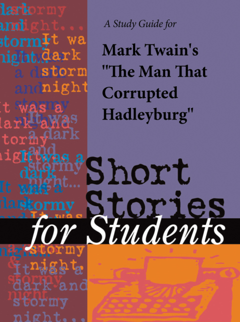 Cover image for book A Study Guide for Mark Twain's "Man That Corrupted Hadleyburg"