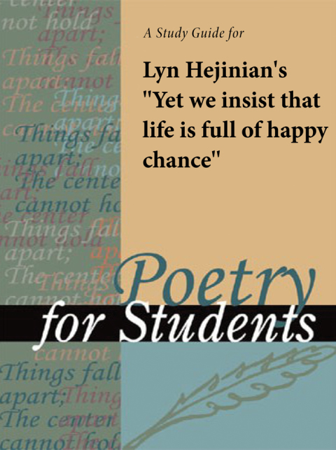 Cover image for book A Study Guide for Lyn Hejinian's "yet we insist that life is full of happy chance"