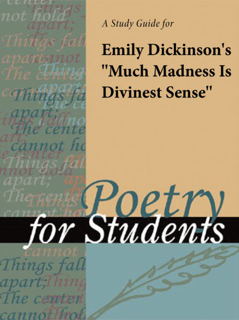 Cover image for book A Study Guide for Emily Dickinson's "Much Madness is Divinest Sense"