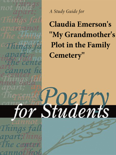 Cover image for book A Study Guide for Claudia Emerson's "My Grandmother's Plot in the Family Cemetary"