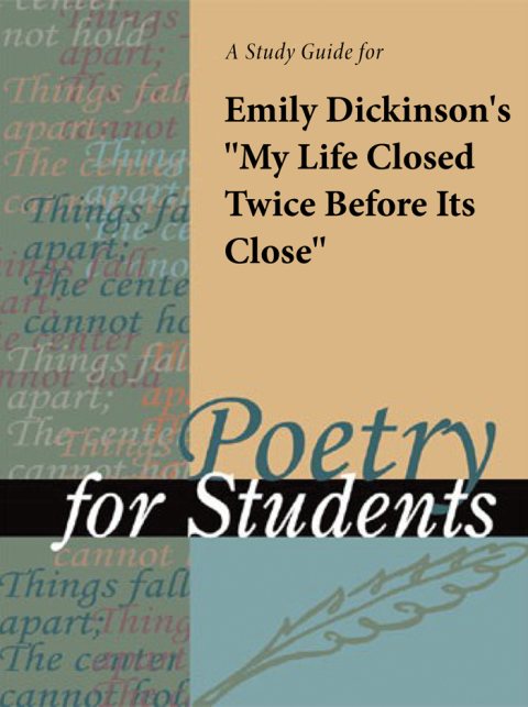 Cover image for book A Study Guide for Emily Dickinson's "My Life Closed Twice before Its Close"