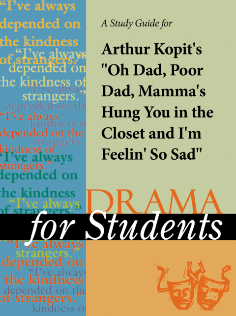 Cover image for book A Study Guide for Arthur Kopit's "Oh Dad, Poor Dad, Momma's Hung You in the Closet and I'm Feelin' So Sad"