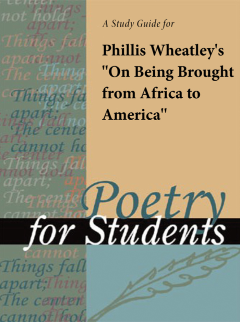 Cover image for book A Study Guide for Phillis Wheatley's "On Being Brought from Africa to America"