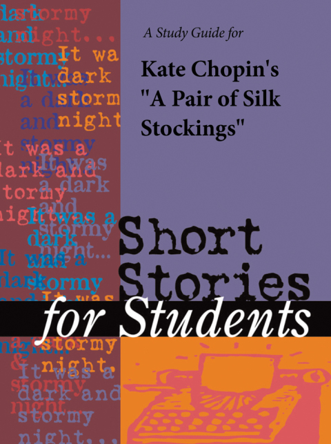 Cover image for book A Study Guide for Kate Chopin's "A Pair of Silk Stockings"