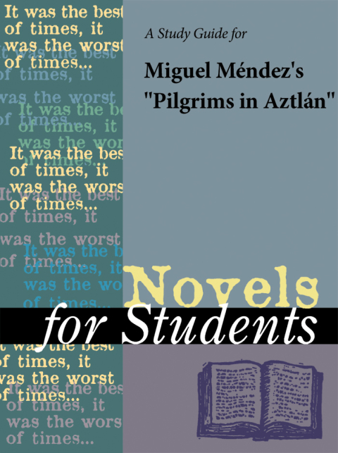 Cover image for book A Study Guide for Miguel Mendez's "Peregrinos de Aztlan (Pilgrims in Aztlan)"