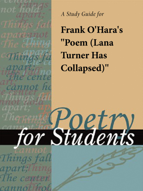 Cover image for book A Study Guide for Frank O'Hara's "Poem (Lana Turner has Collapsed)"