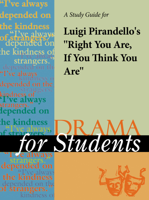 Cover image for book A Study Guide for Luigi Pirandello's "Right You Are! (If You Think You Are)"