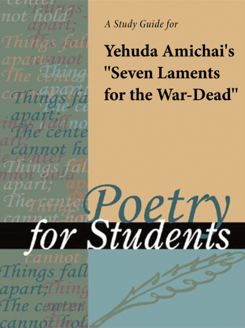 Cover image for book A Study Guide for Yehuda Amichai's "Seven Laments for the War-Dead"
