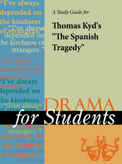 Cover image for book A Study Guide for Thomas Kyd's "The Spanish Tragedy"