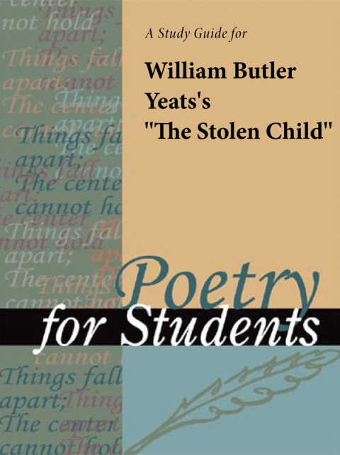 Cover image for book A Study Guide for William Butler Yeats's "The Stolen Child"