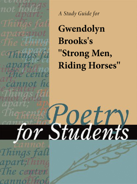 Cover image for book A Study Guide for Gwendolyn Brooks's "Strong Men Riding Horses"