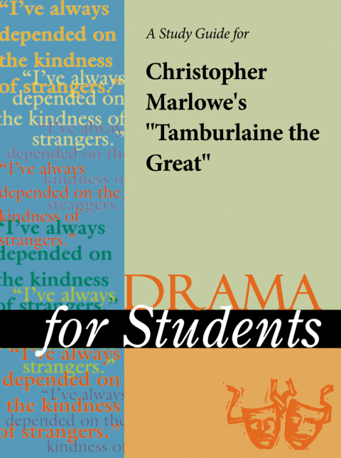 Cover image for book A Study Guide for Christopher Marlowe's "Tamburlaine the Great"