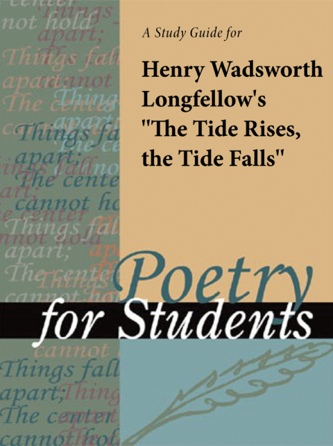 Cover image for book A Study Guide for Henry Wadsworth Longfellow's "The Tide Rises, the Tide Falls"