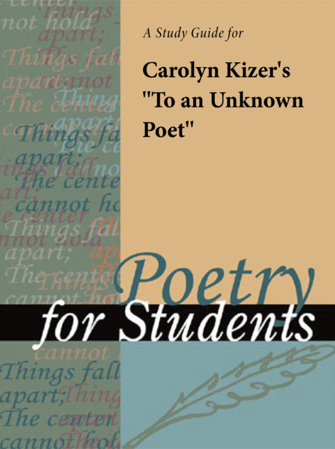 Cover image for book A Study Guide for Carolyn Kizer's "To An Unknown Poet"