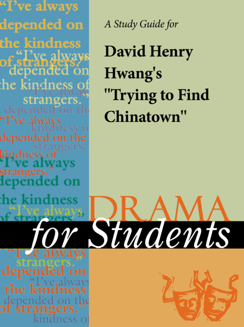Cover image for book A Study Guide for David Henry Hwang's "Trying to Find Chinatown"