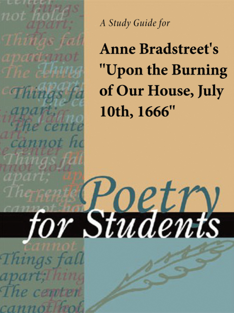 Cover image for book A Study Guide for Anne Bradstreet's "Upon the Burning of Our House, July 10th,1666"