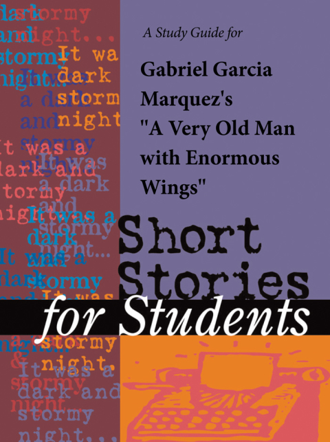 Cover image for book A Study Guide for Gabriel Garcia Marquez's "Very Old Man with Enormous Wings"