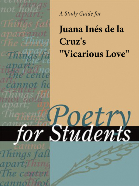 Cover image for book A Study Guide for Sor Juana Ines de la Cruz's "Vicarious Love"