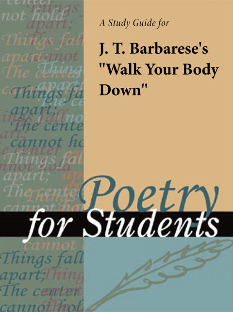 Cover image for book A Study Guide for J. T. Barbarese's "Walk Your Body Down"